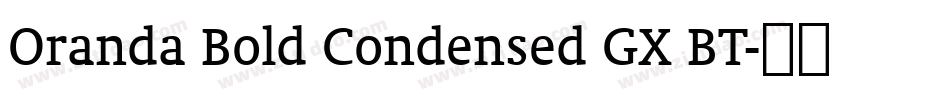 Oranda Bold Condensed GX BT字体转换